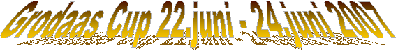 Grodaas Cup 22.juni - 24.juni 2007